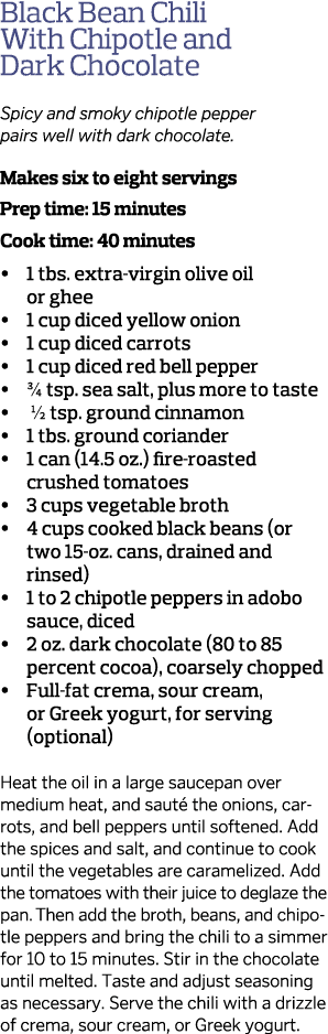 Black Bean Chili With Chipotle and Dark Chocolate Spicy and smoky chipotle pepper pairs well with dark chocolate  Mak   