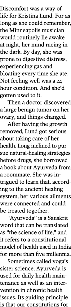 Discomfort was a way of life for Kristina Lund  For as long as she could remember, the Minneapolis musician would rou   