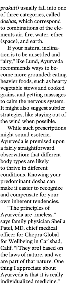 prakuti) usually fall into one of three categories, called doshas, which correspond to combinations of the elements a   
