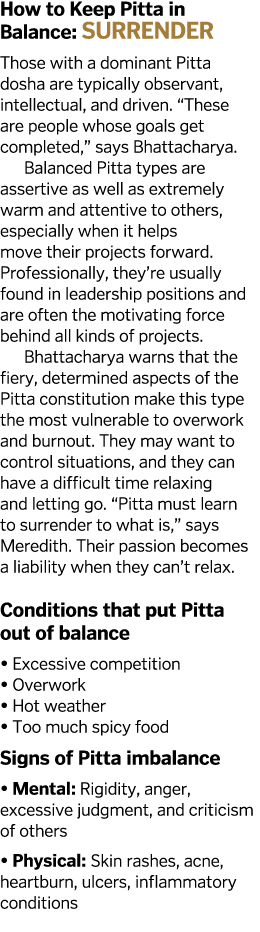 How to Keep Pitta in Balance: Surrender Those with a dominant Pitta dosha are typically observant, intellectual, and    