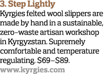 3  Step Lightly Kyrgies felted wool slippers are made by hand in a sustainable, zero-waste artisan workshop in Kyrgyz   