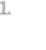 1 