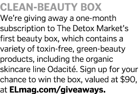 CLEAN-beauty box We’re giving away a one-month subscription to The Detox Market’s first beauty box, which contains a ...