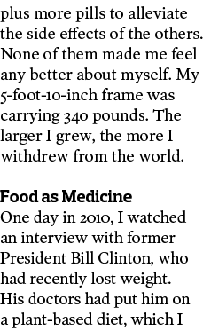 plus more pills to alleviate the side effects of the others. None of them made me feel any better about myself. My 5-...