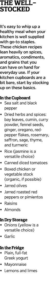 The Well-Stocked Pantry It’s easy to whip up a healthy meal when your kitchen is well supplied with go-to staples. Th...