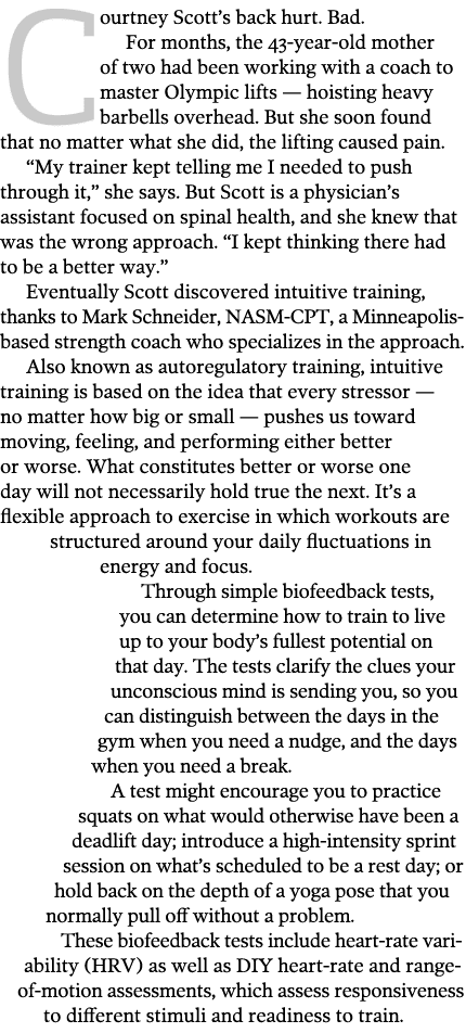 Courtney Scott’s back hurt. Bad. For months, the 43-year-old mother of two had been working with a coach to master Ol...