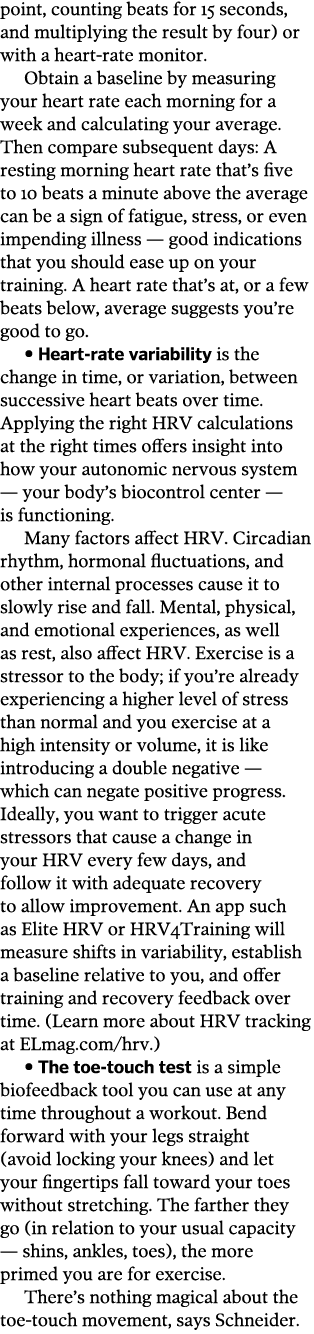 point, counting beats for 15 seconds, and multiplying the result by four) or with a heart-rate monitor. Obtain a base...