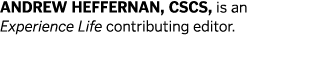 Andrew Heffernan, CSCS, is an Experience Life contributing editor.