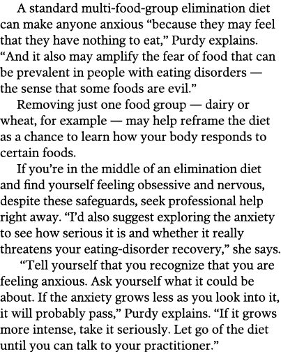 A standard multi-food-group elimination diet can make anyone anxious “because they may feel that they have nothing to...