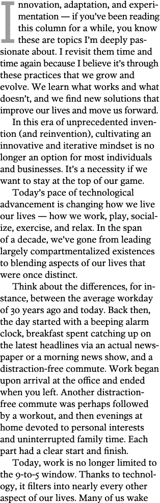 Innovation, adaptation, and experimentation — if you’ve been reading this column for a while, you know these are topi...