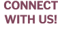 Connect With Us 