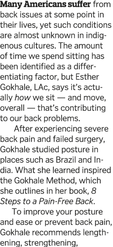 Many Americans suffer from back issues at some point in their lives  yet such conditions are almost unknown in indige   