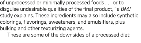 of unprocessed or minimally processed foods       or to disguise undesirable qualities of the final product   a BMJ s   