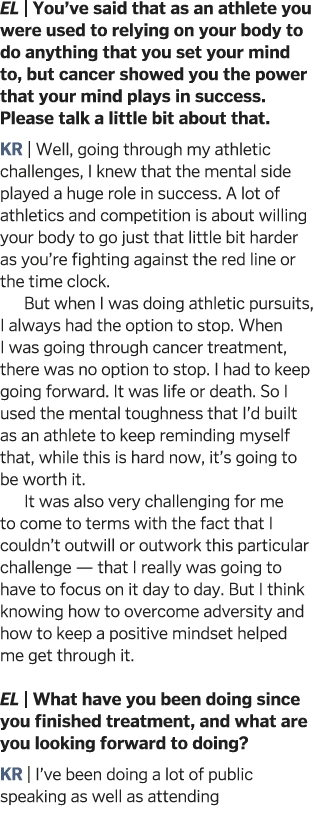 EL   You ve said that as an athlete you were used to relying on your body to do anything that you set your mind to  b   