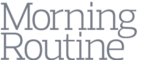 Morning Routine