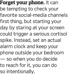 Forget your phone  It can be tempting to check your favorite social-media channels first thing  but starting your day   
