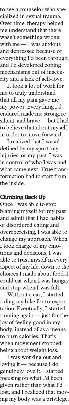to see a counselor who specialized in sexual trauma  Over time  therapy helped me understand that there wasn t someth   