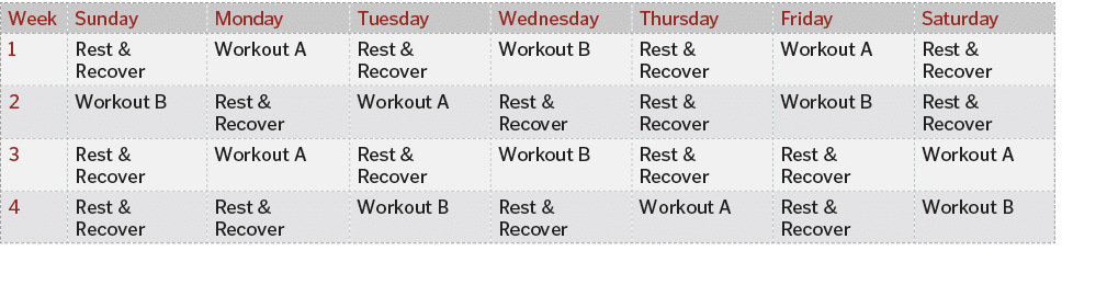 Week Sunday Monday Tuesday Wednesday Thursday Friday Saturday 1 Rest   Recover Workout A  Rest   Recover Workout B Re   