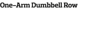 One-Arm Dumbbell Row 