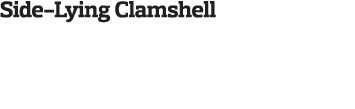 Side-Lying Clamshell