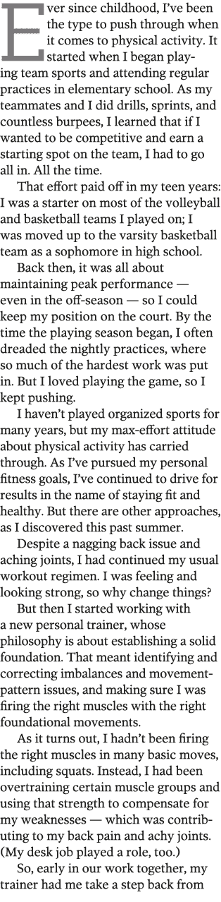 E ver since childhood  I ve been the type to push through when it comes to physical activity  It started when I began   