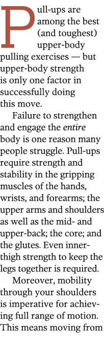 Pull-ups are among the best  and toughest  upper-body pulling exercises — but upper-body strength is only one factor    