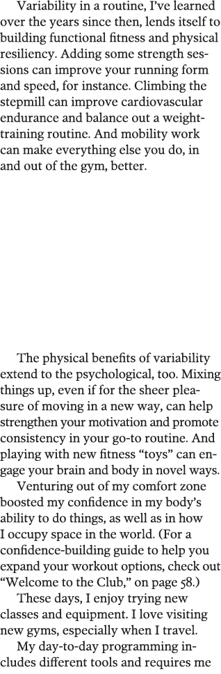 Variability in a routine  I ve learned over the years since then  lends itself to building functional fitness and phy   
