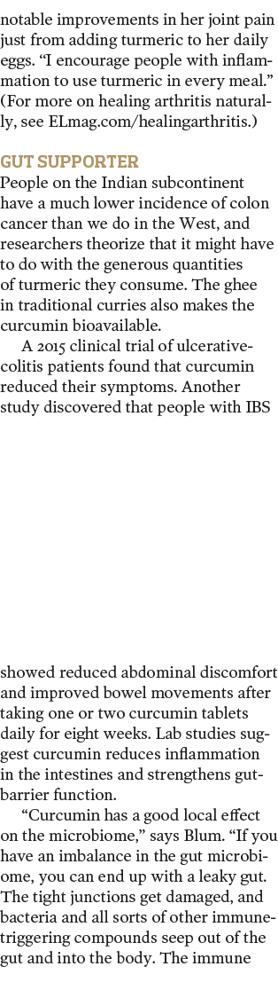 notable improvements in her joint pain just from adding turmeric to her daily eggs   I encourage people with inflamma   