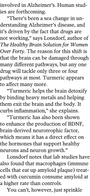 involved in Alzheimer s  Human studies are forthcoming   There s been a sea change in understanding Alzheimer s disea   
