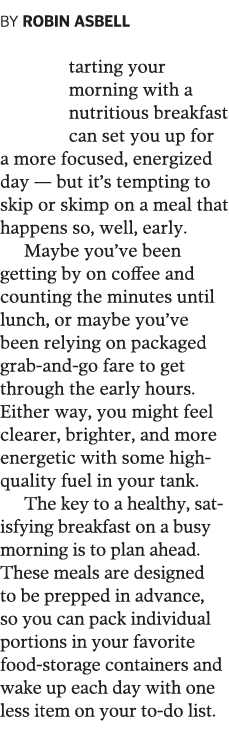 By ROBIN ASBELL Starting your morning with a nutritious breakfast can set you up for a more focused  energized day —    