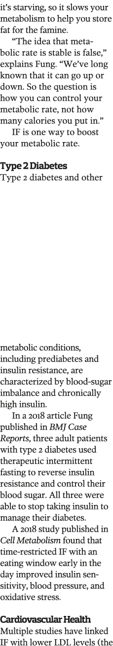 it s starving  so it slows your metabolism to help you store fat for the famine    The idea that metabolic rate is st   