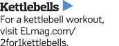 Kettlebells  For a kettlebell workout  visit ELmag com  2for1kettlebells  