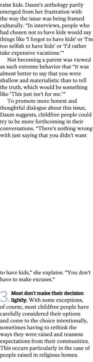 raise kids  Daum s anthology partly emerged from her frustration with the way the issue was being framed culturally     