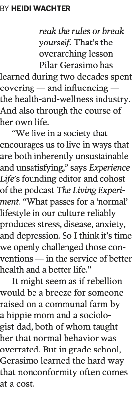 BY HEIDI WACHTER Break the rules or break yourself  That s the overarching lesson Pilar Gerasimo has learned during t   