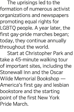 The uprisings led to the formation of numerous activist organizations and newspapers promoting equal rights for LGBTQ   