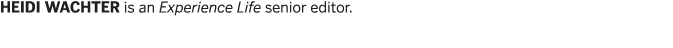 HEIDI WACHTER is an Experience Life senior editor 