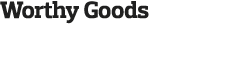 Worthy Goods   