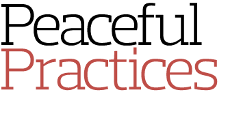 Peaceful Practices
