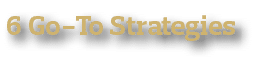 6 Go-To Strategies