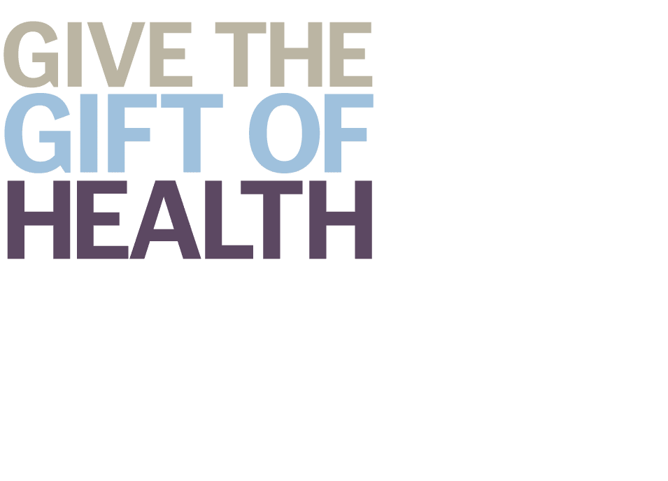 give the Gift of Health
