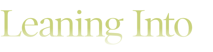 Leaning Into