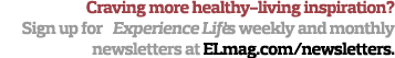 Craving more healthy-living inspiration  Sign up for Experience Life s weekly and monthly newsletters at ELmag com ne   