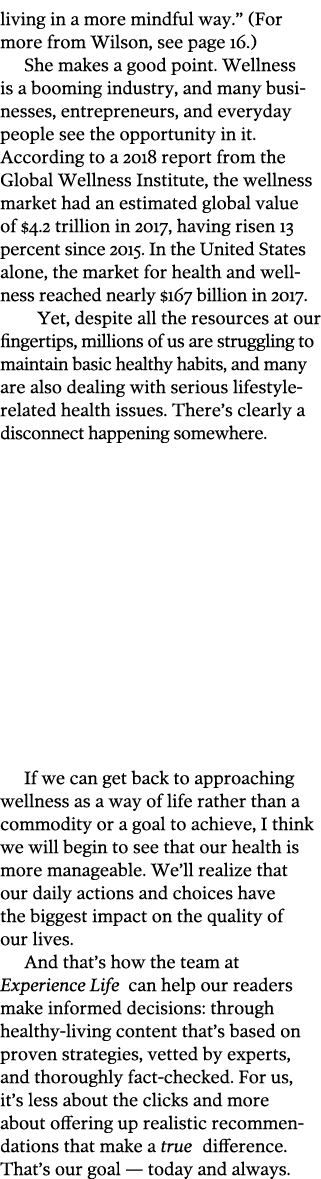 living in a more mindful way    For more from Wilson  see page 16   She makes a good point  Wellness is a booming ind   