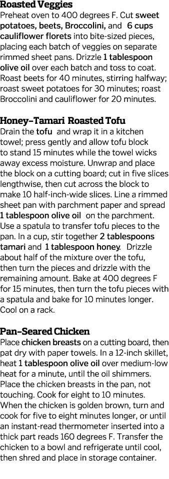 Roasted Veggies Preheat oven to 400 degrees F  Cut sweet potatoes  beets  Broccolini  and 6 cups cauliflower florets    