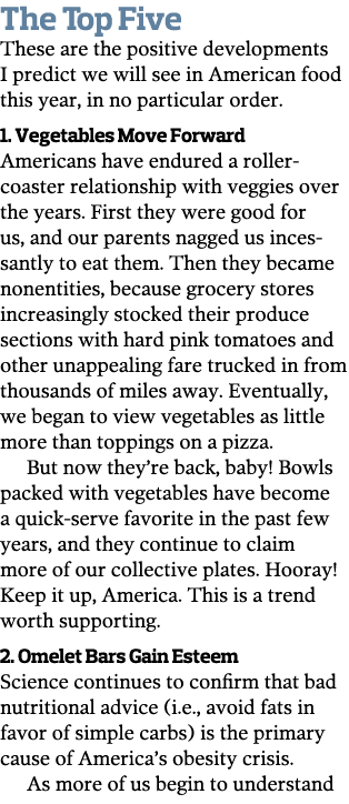 The Top Five These are the positive developments I predict we will see in American food this year  in no particular o   
