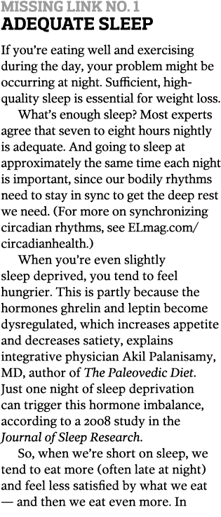 Missing Link No  1 Adequate Sleep If you re eating well and exercising during the day  your problem might be occurrin   