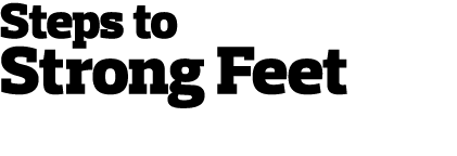 Steps to Strong Feet