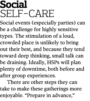 Social Self-Care  Social events  especially parties  can be a challenge for highly sensitive types  The stimulation o   