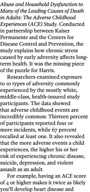 Abuse and Household Dysfunction to Many of the Leading Causes of Death in Adults  The Adverse Childhood Experiences     
