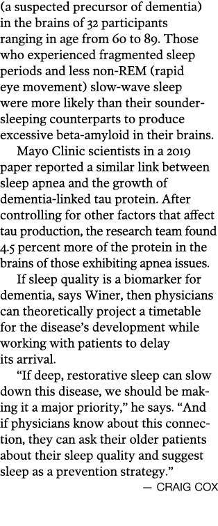 (a suspected precursor of dementia) in the brains of 32 participants ranging in age from 60 to 89  Those who experien   